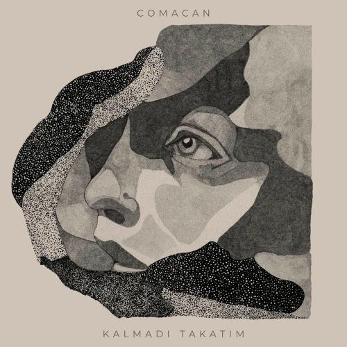 Comacan - Kalmadı Takatım