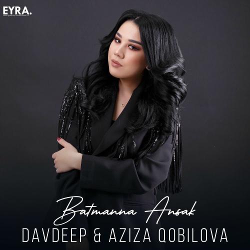 DavDeep & Aziza Qobilova - Batmanna Ansak