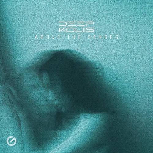 Deep Koliis - Above The Senses