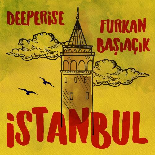 Deeperise & Furkan Başıaçık - İstanbul