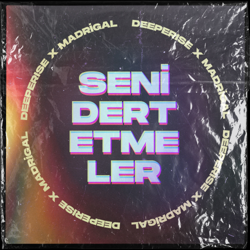 Deeperise & Madrigal - Seni Dert Etmeler
