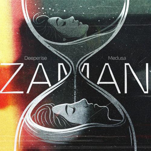 Deeperise & Medusa - Zaman