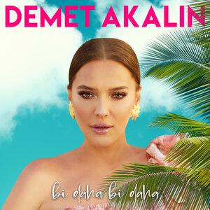Demet Akalın - Bi Daha Bi Daha