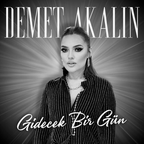 Demet Akalın - Gidecek Bir Gün