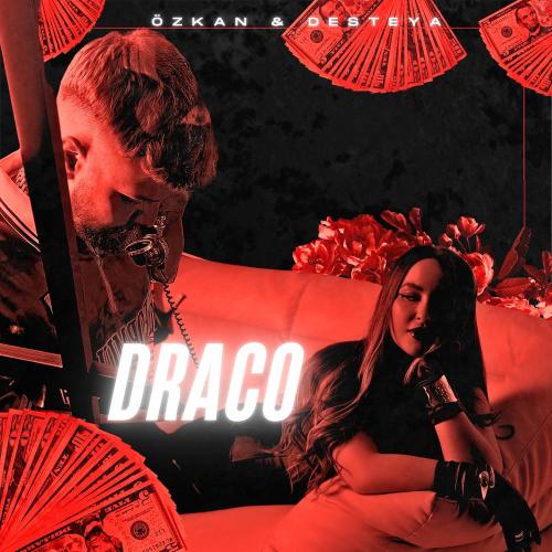Desteya & Özkan - Draco