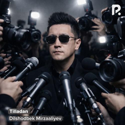 Dilshodbek Mirzaaliyev - Tilladan