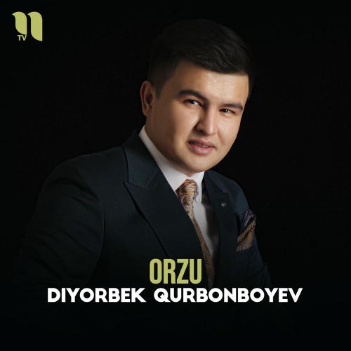 Diyorbek Qurbonboyev - Orzu
