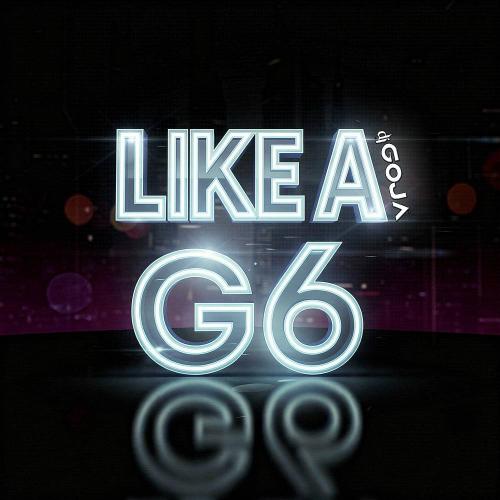 DJ Goja - Like A G6