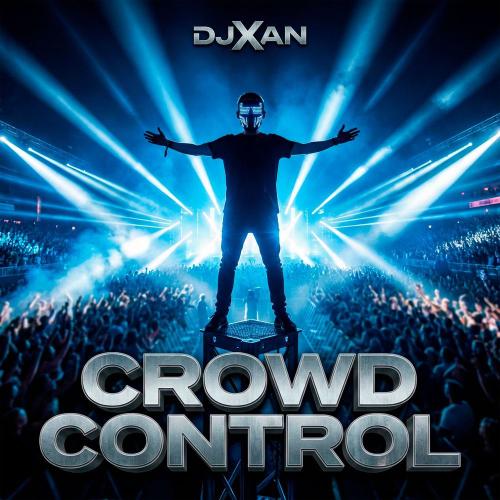 DJXAN - Crowd Control