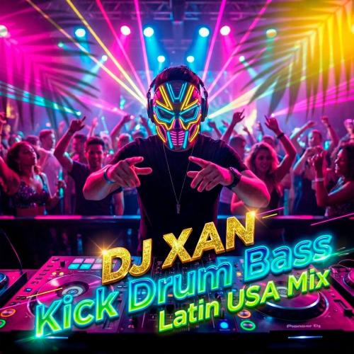 DJXAN - Kick Drum Bass (Latin Usa Mix)
