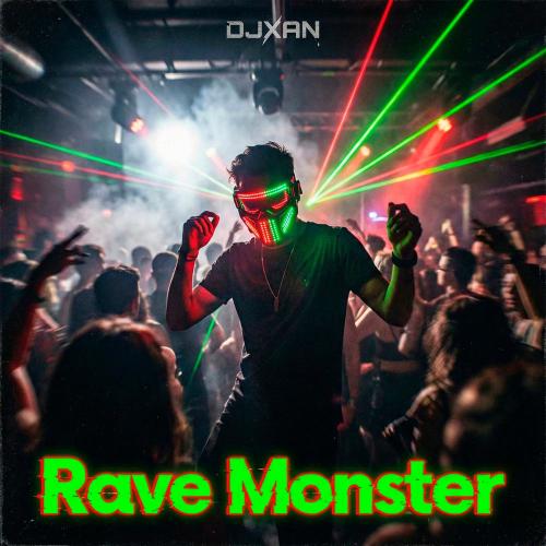 DJXAN - Rave Monster