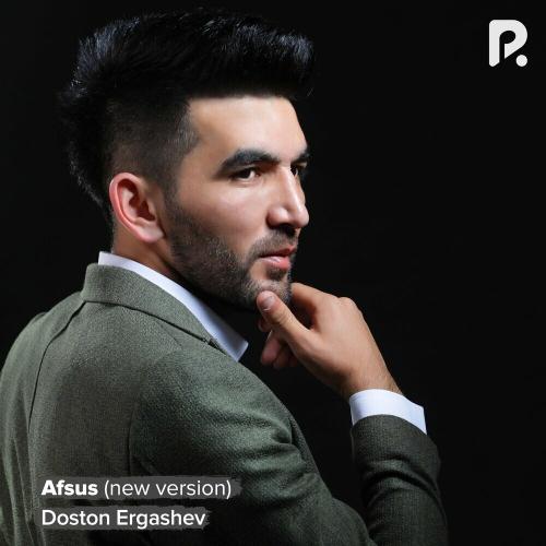 Doston Ergashev - Afsus (New Version)