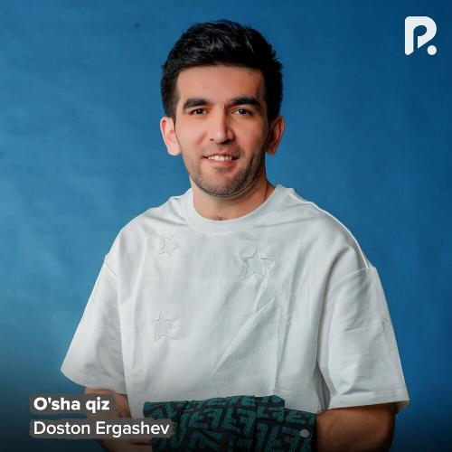 Doston Ergashev - O'sha Qiz