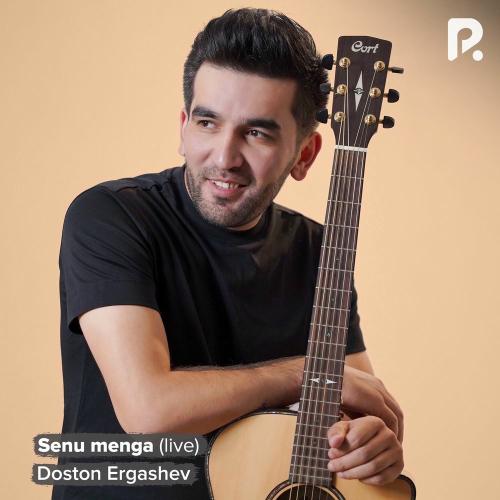 Doston Ergashev - Senu Menga (Live)
