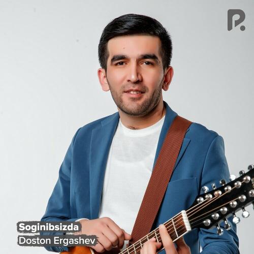 Doston Ergashev - Soginibsizda