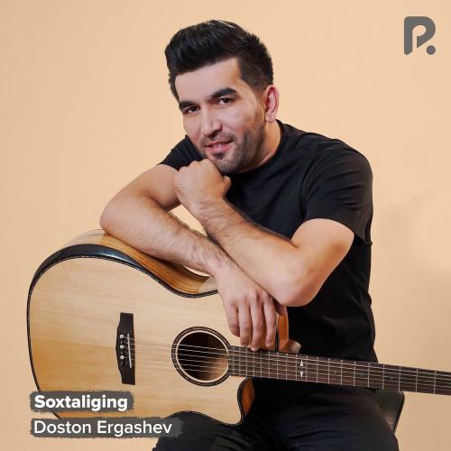 Doston Ergashev - Soxtaliging