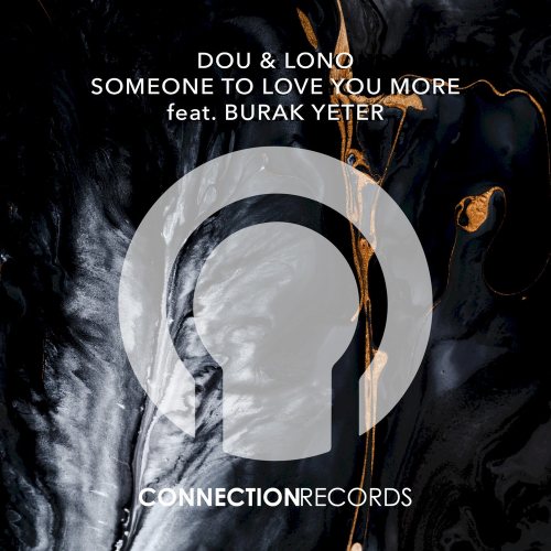 Dou & Lono feat. Burak Yeter - Someone To Love You More