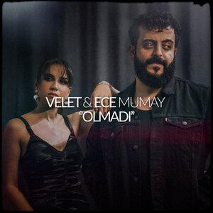 Ece Mumay - Olmadı