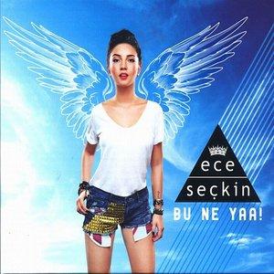 Ece Seçkin - Bu Ne Yaa