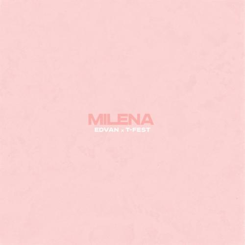Edvan & T-Fest - Milena