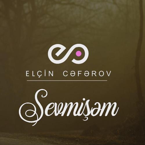 Elcin Ceferov - Sevmişəm