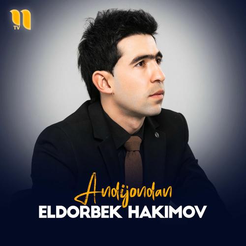 Eldorbek Hakimov - Andijondan