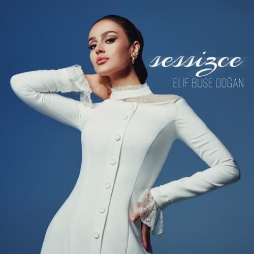 Elif Buse Doğan - Sessizce