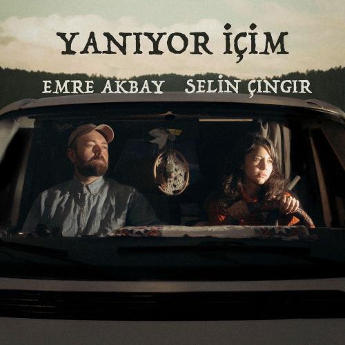 Emre Akbay & Selin Çıngır - Yanıyor İçim