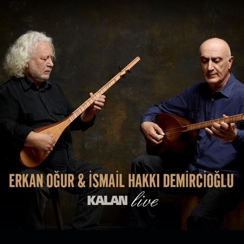 Erkan Ogur & İsmail Hakkı Demircioğlu - Gel Benim Derdime Derman Eyle (Live)