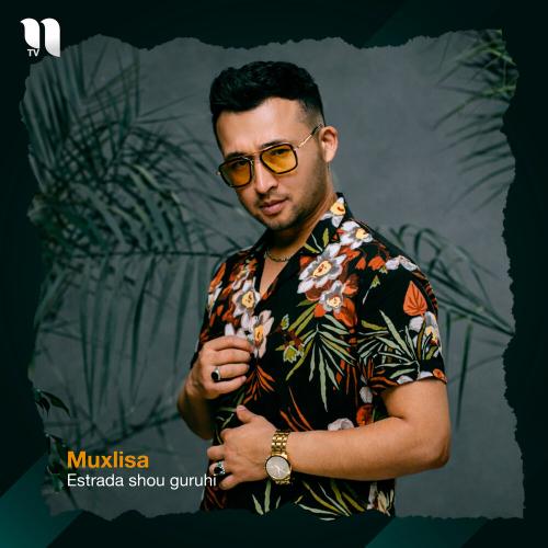 Estrada shou guruhi - Muxlisa