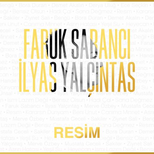 Faruk Sabanci feat. Ilyas Yalcintas - Resim