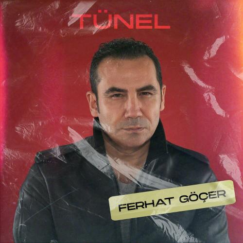 Ferhat Göçer - Tünel
