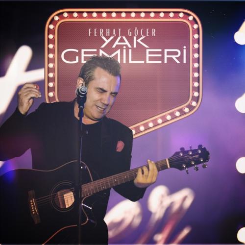 Ferhat Göçer - Yak Gemileri