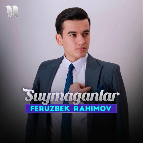 Feruzbek Rahimov - Suymaganlar