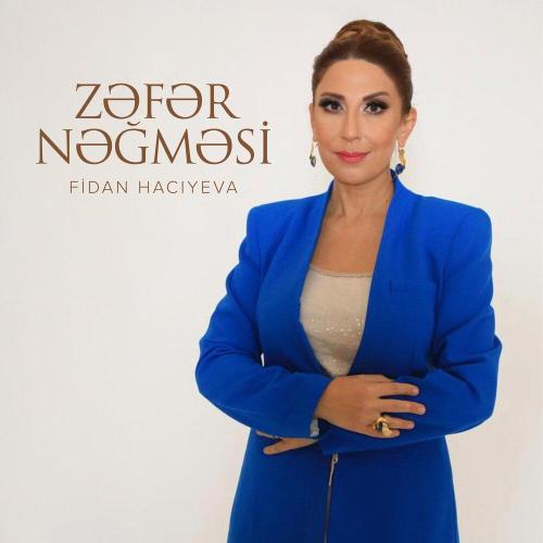 Fidan Hacıyeva - Zəfər Nəğməsi