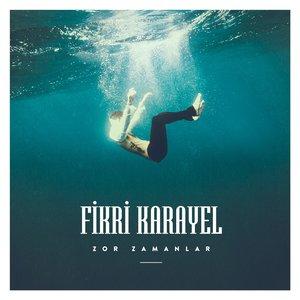 Fikri Karayel - Hayal Edemezsin