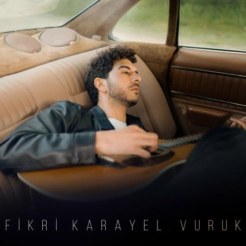 Fikri Karayel - Vuruk