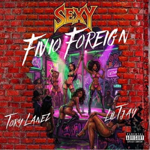 Fivio Foreign - Sexy (feat. Lil Tjay & Tory Lanez)
