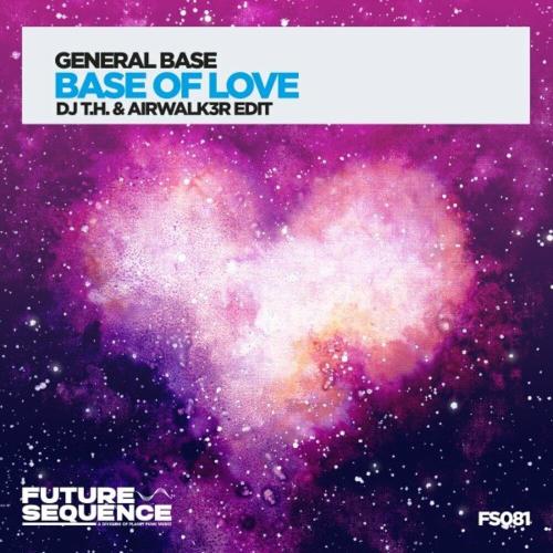 General Base - Base Of Love (DJ T.H. x Airwalk3r Edit)