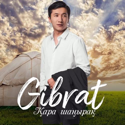 Gibrat - Қара шаңырақ