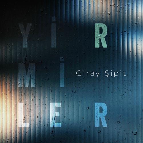 Giray Sipit - Yirmiler