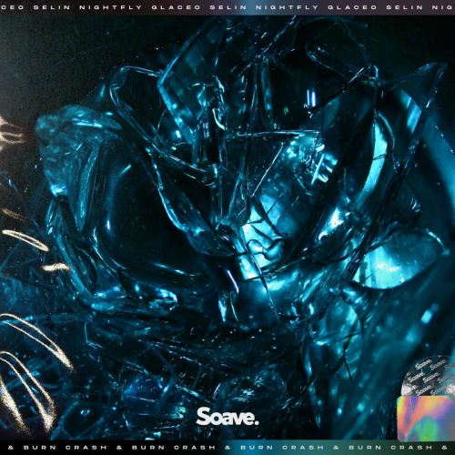 Glaceo & Selin & Nightfly - Crash & Burn