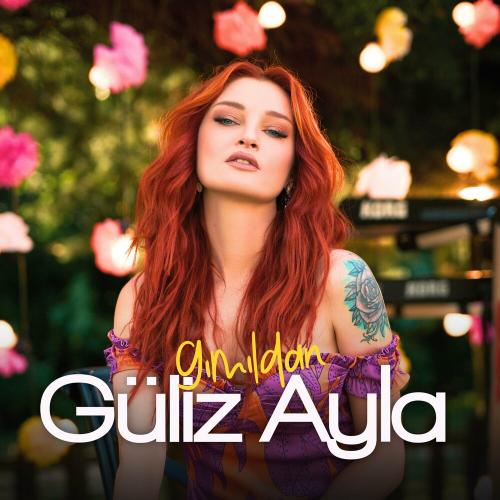 Güliz Ayla - Gımıldan