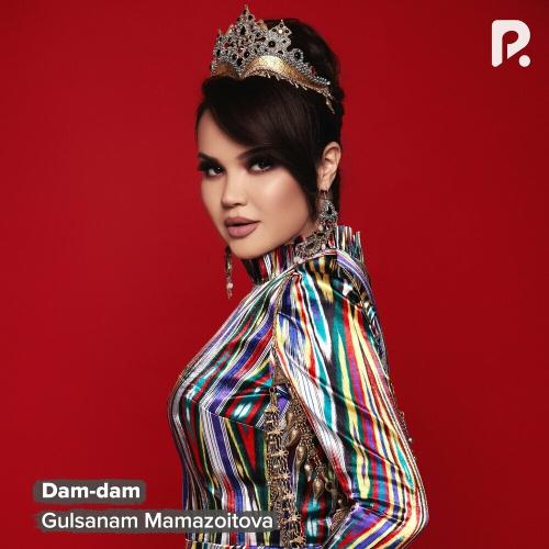 Gulsanam Mamazoitova - Dam-dam