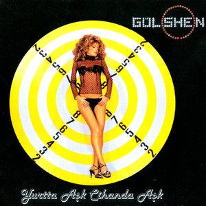 Gülşen - Yurtta Aşk Cihanda Aşk