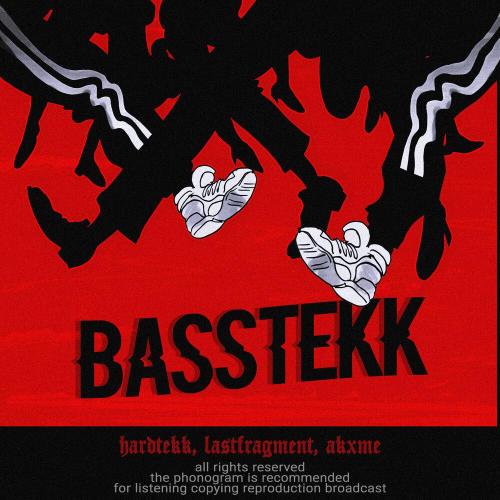 Hardtekk, Lastfragment, akxme - BASSTEKK