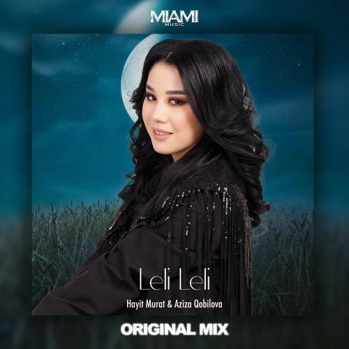 Hayit Murat & Aziza Qobilova - Leli Leli