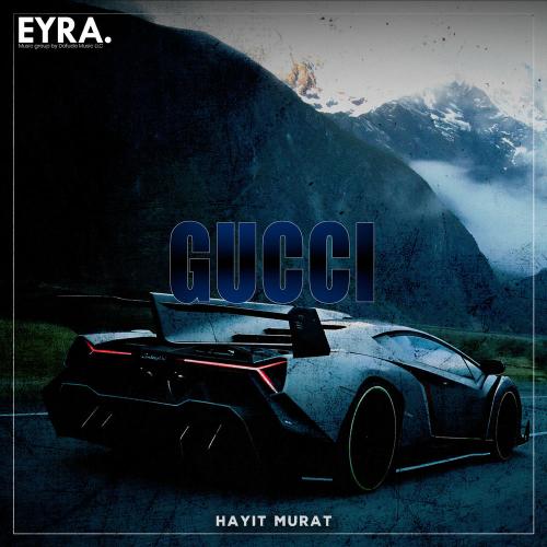 Hayit Murat - Gucci