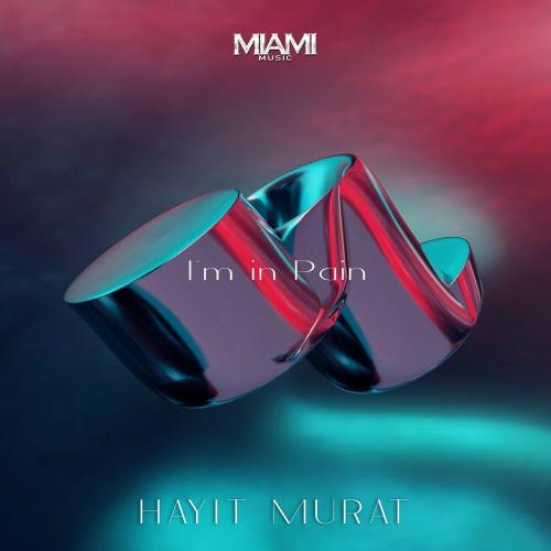 Hayit Murat - I'm in Pain