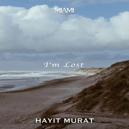 Hayit Murat - I'm Lost
